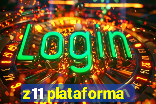 z11 plataforma